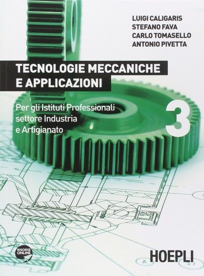 Tecnologie Meccaniche E Applicazioni - Vol. 3 - 9788820351526 - LSDlibri.it